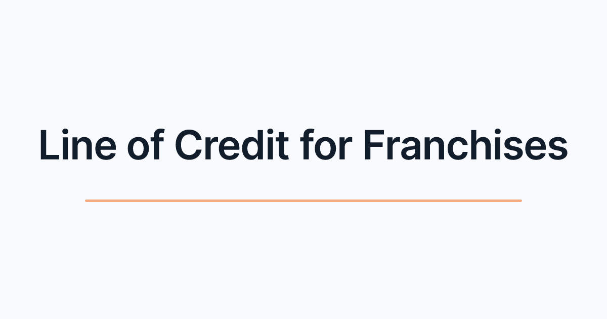 Line of Credit for Franchises